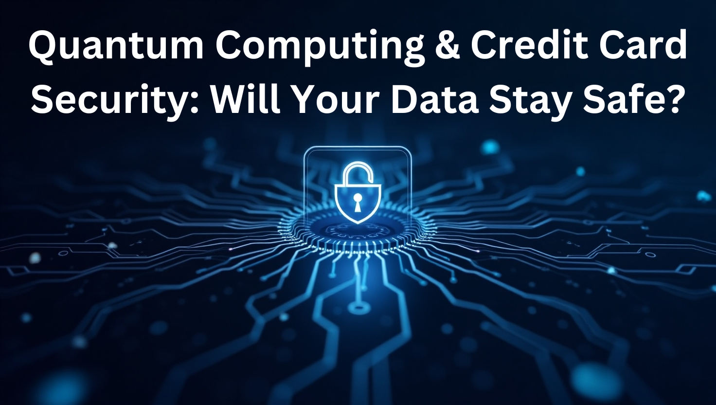 Quantum Computing & Credit Card Security